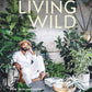 Living Wild Book by Hilton Carter